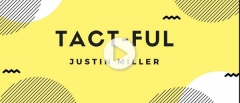 Tact-Ful by Justin Miller