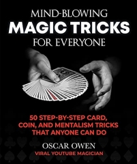Mind-Blowing Magic Tricks for Everyone eBook by Oscar Owen