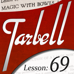 Tarbell 69: Magic with Bowls and Liquids