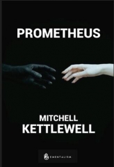 Prometheus By Mitchell Kettlewell