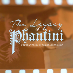 The Legac-y of Phantini with Richard Osterlind