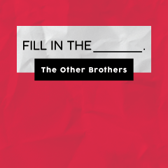 Fill in the Blank by The Other Brothers