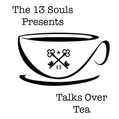 T.O.T. (Talks Over Tea) Episode 1 by The 13 Souls