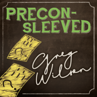 Preconsleeved by Gregory Wilso & David Gripenwaldt