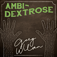 Ambi-Dextrose by Gregory Wilso-n & David Gripenwaldt