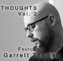 Thoughts Vol 2: Garrett Thomas